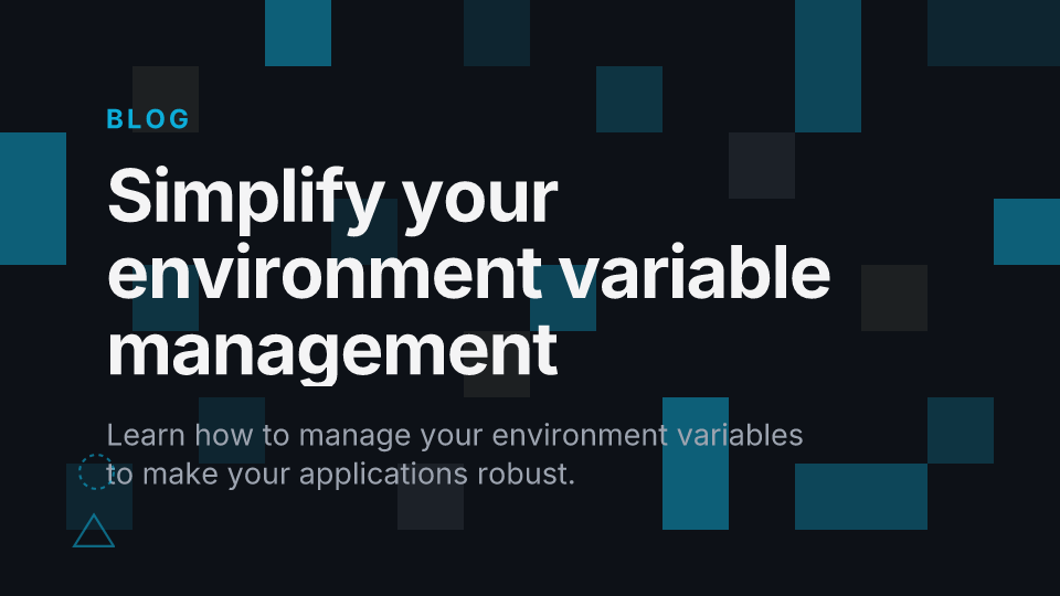 Simplify your environment variable management