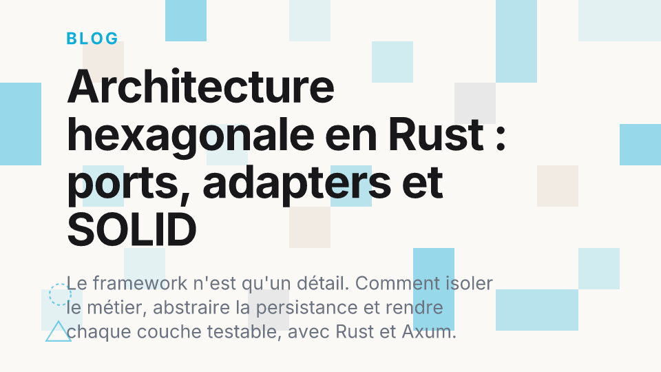 L'architecture hexagonale : fondamentaux et bonnes pratiques